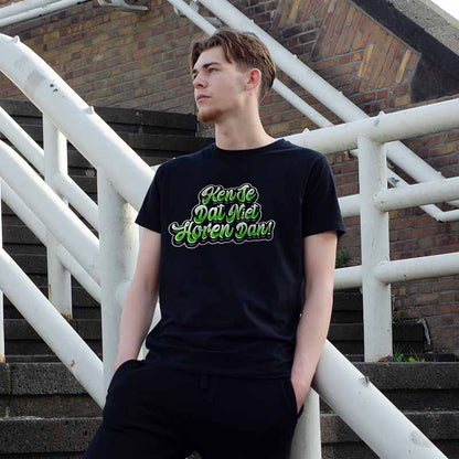 T-shirt regular - Ken je dat niet horen dan