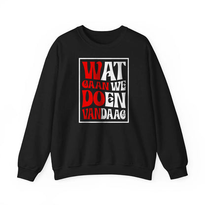 Sweater zwart regular - Rood wit - Wat gaan doen vandaag