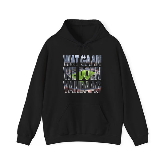 Hoodie relax - Wat gaan we doen vandaag - logo voor groot