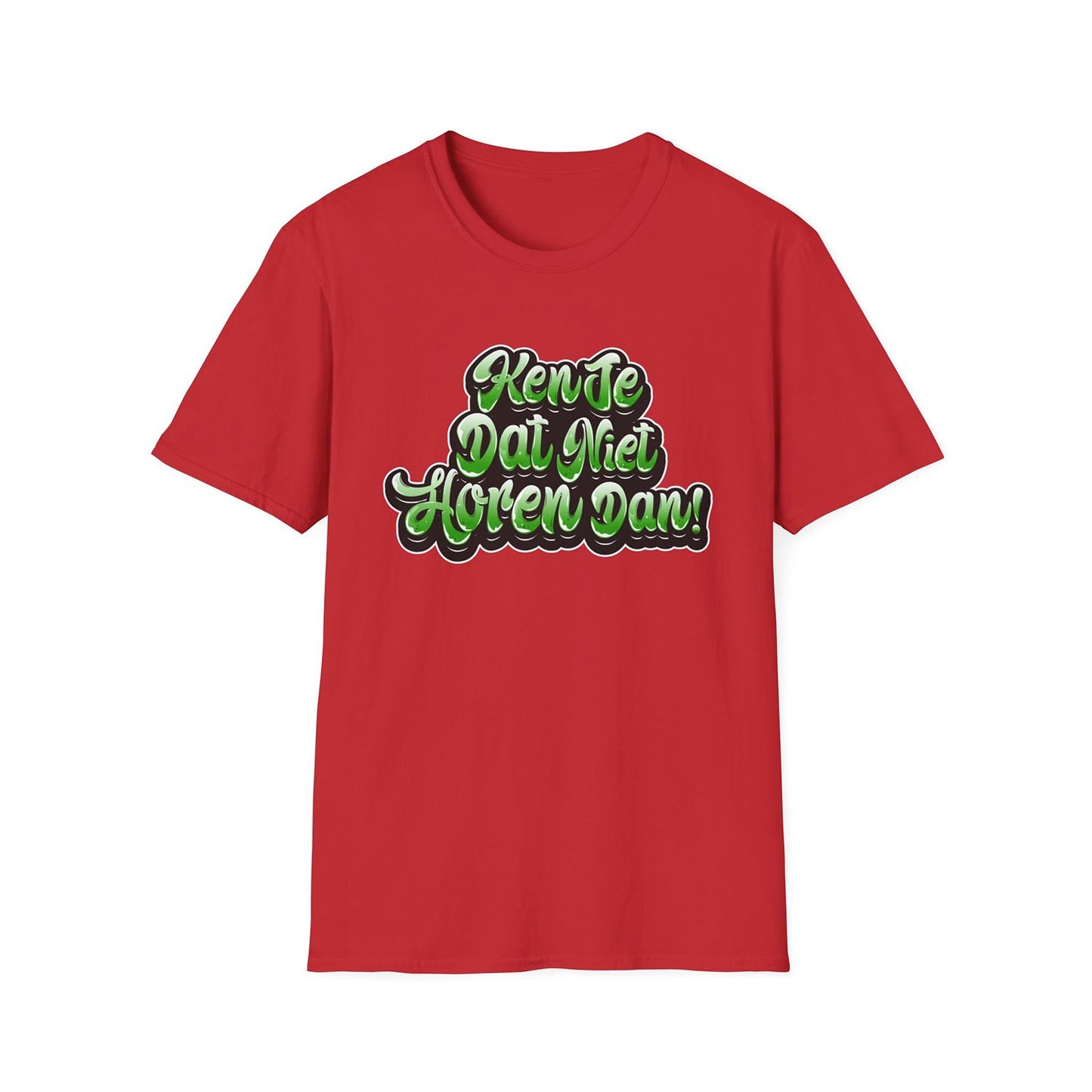 T-shirt regular - Ken je dat niet horen dan