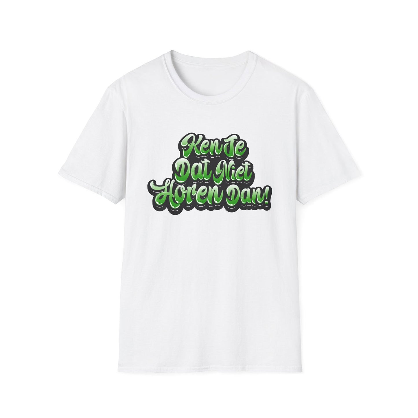T-shirt regular - Ken je dat niet horen dan