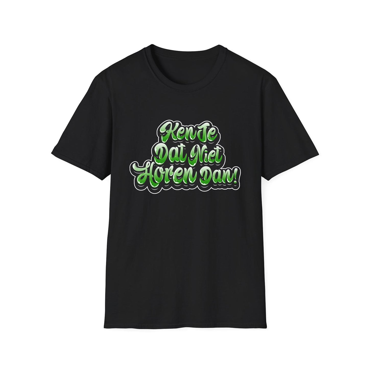 T-shirt regular - Ken je dat niet horen dan